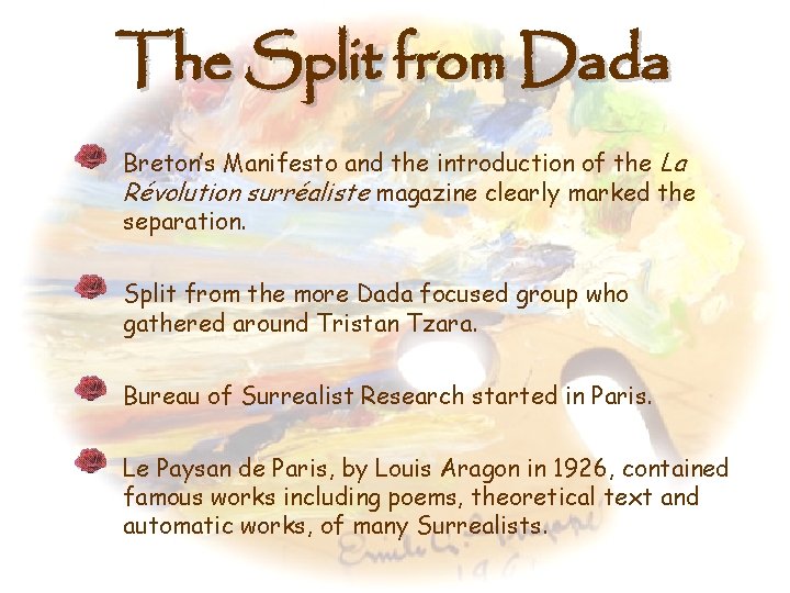 The Split from Dada Breton’s Manifesto and the introduction of the La Révolution surréaliste