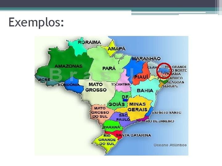 Exemplos: Exemplos:
