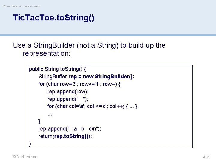 P 2 — Iterative Development Tic. Tac. Toe. to. String() Use a String. Builder