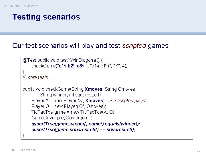 P 2 — Iterative Development Testing scenarios Our test scenarios will play and test
