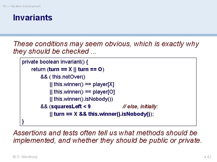 P 2 — Iterative Development Invariants These conditions may seem obvious, which is exactly