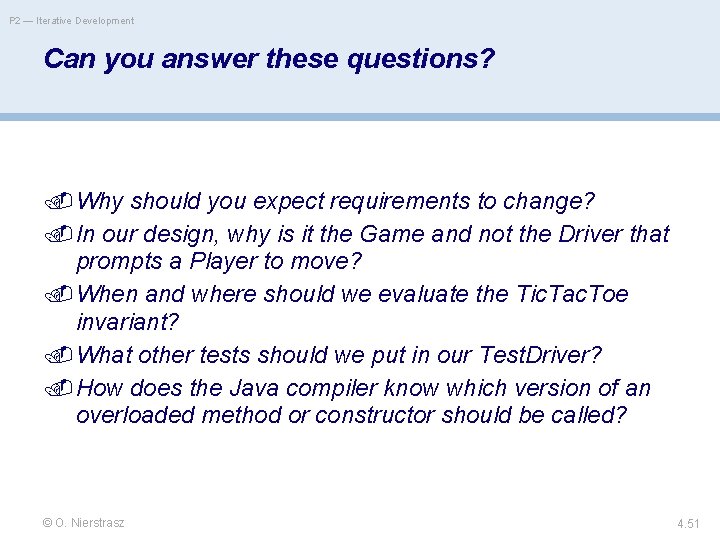 P 2 — Iterative Development Can you answer these questions? Why should you expect