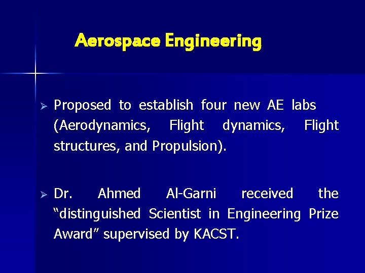 Aerospace Engineering Ø Proposed to establish four new AE labs (Aerodynamics, Flight structures, and