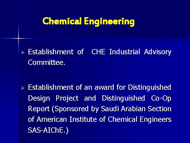 Chemical Engineering Ø Establishment of Committee. CHE Industrial Advisory Ø Establishment of an award