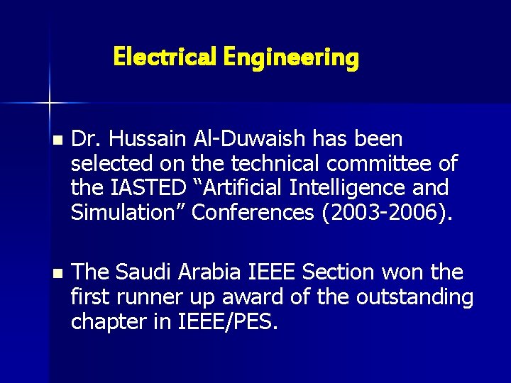 Electrical Engineering n Dr. Hussain Al-Duwaish has been selected on the technical committee of