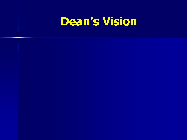 Dean’s Vision 