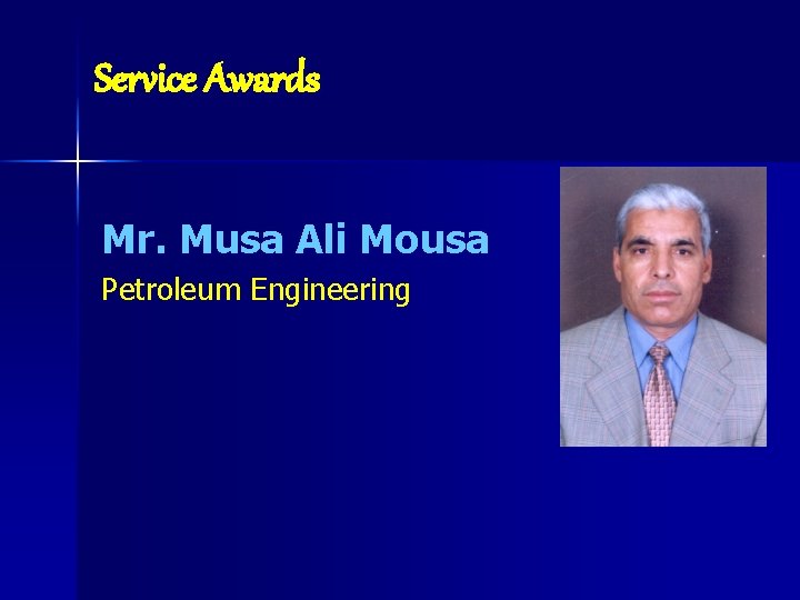 Service Awards Mr. Musa Ali Mousa Petroleum Engineering 