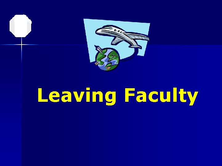 Leaving Faculty 