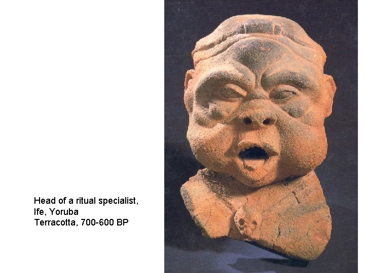 Head of a ritual specialist, Ife, Yoruba Terracotta, 700 -600 BP 