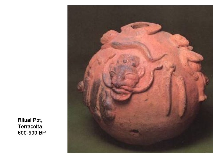 Ritual Pot, Terracotta, 800 -600 BP 