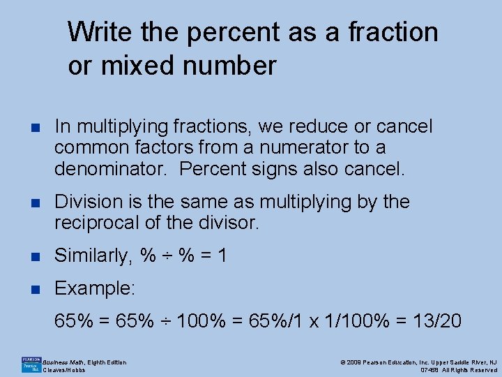 Write the percent as a fraction or mixed number n In multiplying fractions, we