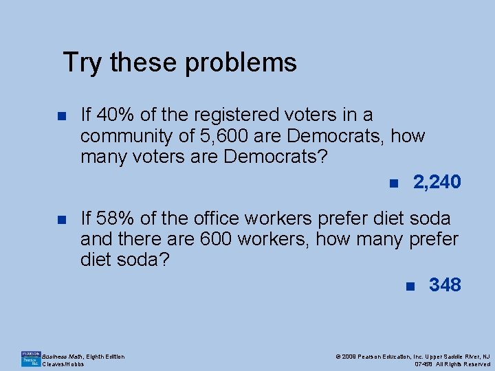 Try these problems n If 40% of the registered voters in a community of