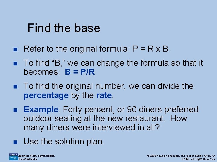 Find the base n Refer to the original formula: P = R x B.