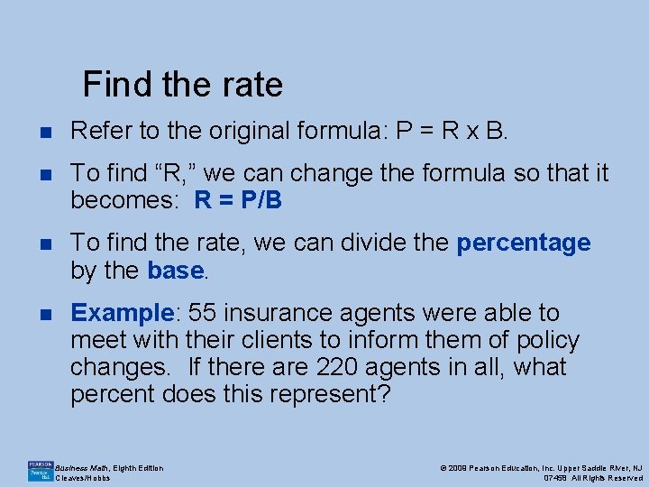 Find the rate n Refer to the original formula: P = R x B.