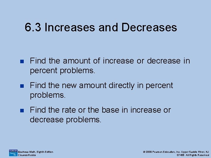 6. 3 Increases and Decreases n Find the amount of increase or decrease in