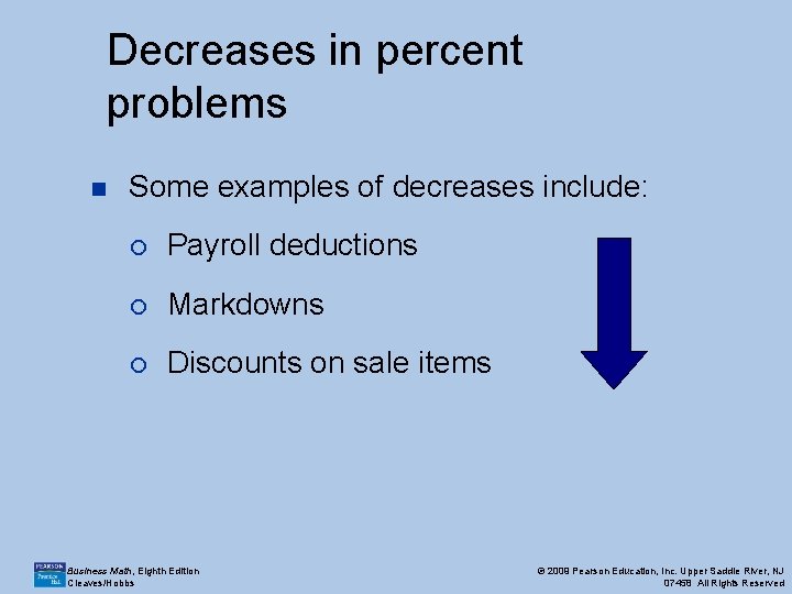 Decreases in percent problems n Some examples of decreases include: ¡ Payroll deductions ¡