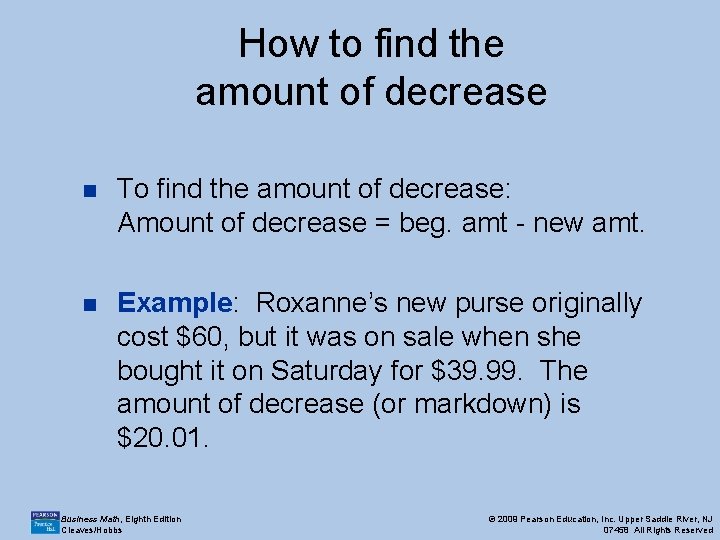 How to find the amount of decrease n To find the amount of decrease: