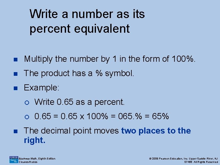 Write a number as its percent equivalent n Multiply the number by 1 in