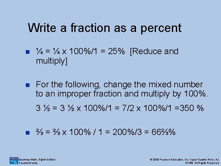 Write a fraction as a percent n ¼ = ¼ x 100%/1 = 25%