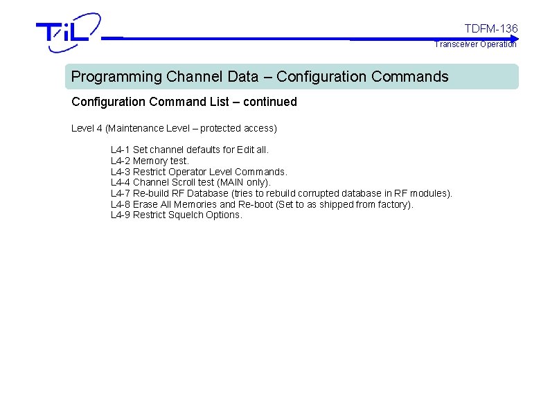 TDFM-136 Transceiver Operation Programming Channel Data – Configuration Commands Configuration Command List – continued