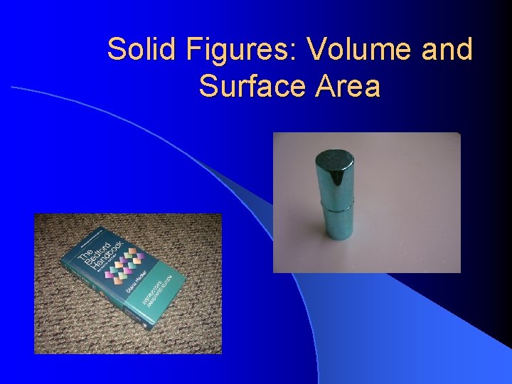Solid Figures: Volume and Surface Area 