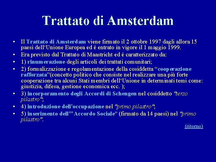Trattato di Amsterdam • Il Trattato di Amsterdam viene firmato il 2 ottobre 1997
