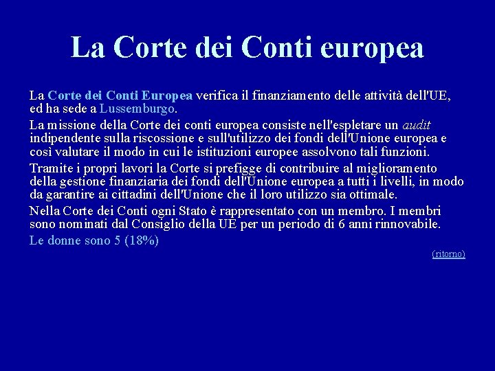 La Corte dei Conti europea La Corte dei Conti Europea verifica il finanziamento delle