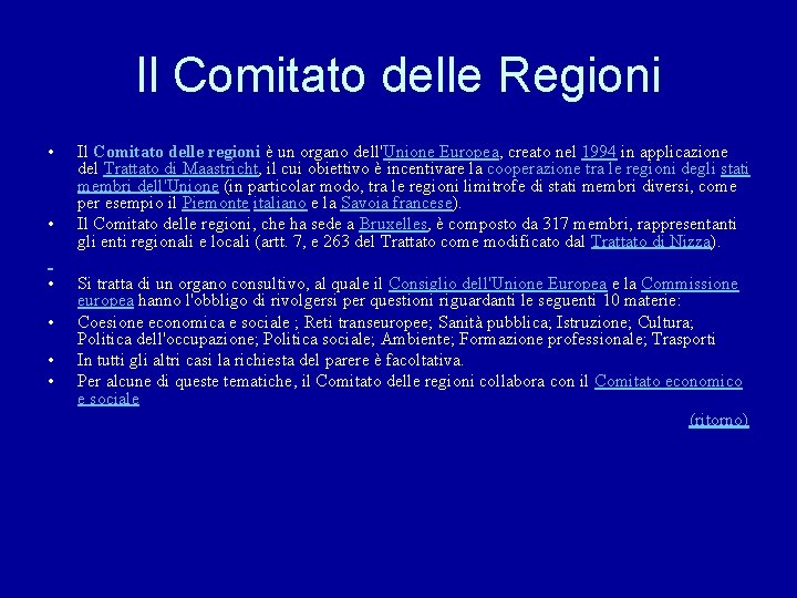 Il Comitato delle Regioni • • • Il Comitato delle regioni è un organo