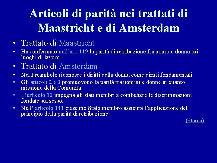 Articoli di parità nei trattati di Maastricht e di Amsterdam • Trattato di Maastricht