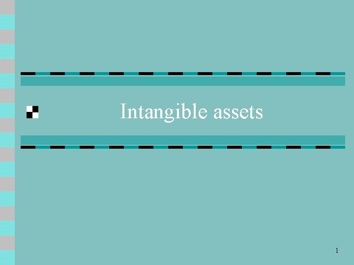 Intangible assets 1 