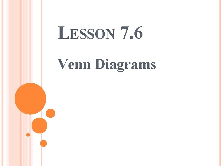 LESSON 7. 6 Venn Diagrams 