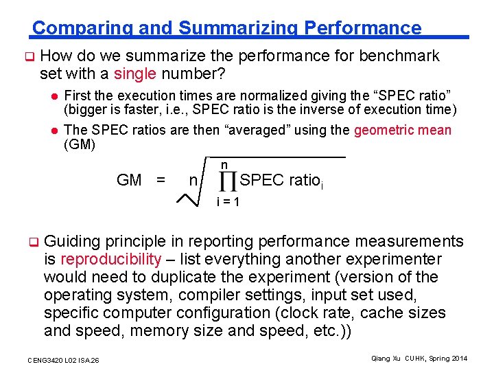Comparing and Summarizing Performance q How do we summarize the performance for benchmark set