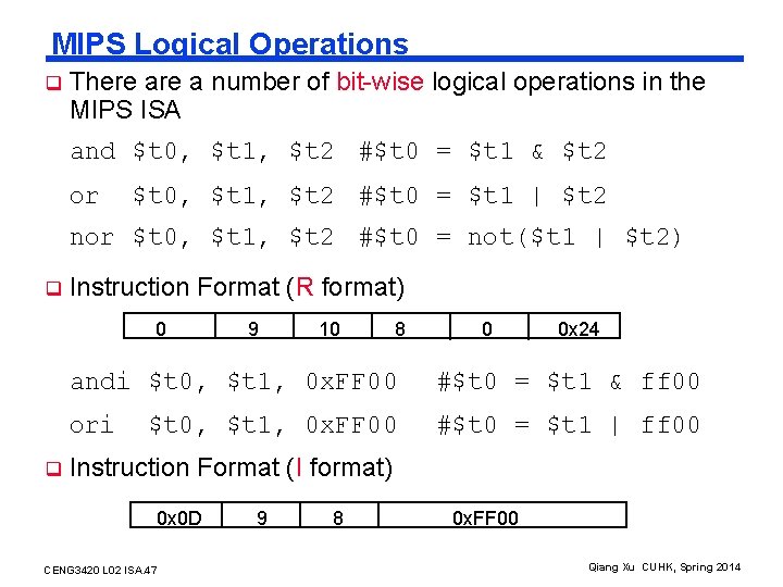 MIPS Logical Operations q There a number of bit-wise logical operations in the MIPS