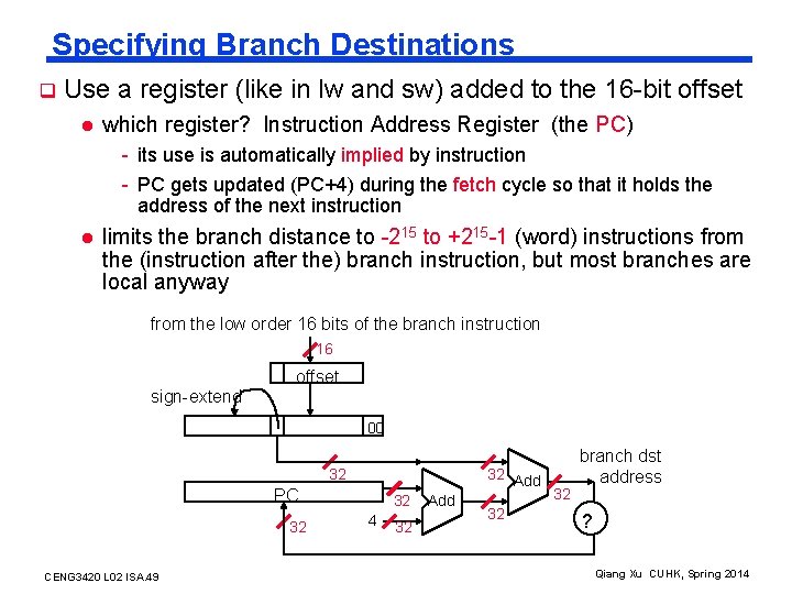 Specifying Branch Destinations q Use a register (like in lw and sw) added to