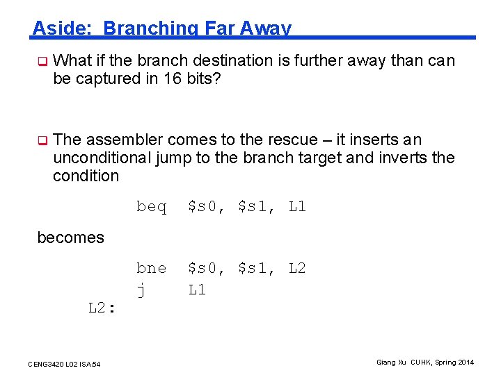 Aside: Branching Far Away q What if the branch destination is further away than