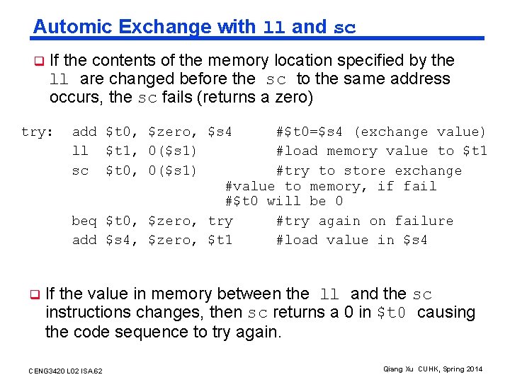 Automic Exchange with ll and sc q If the contents of the memory location