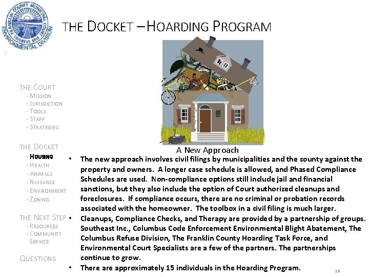 THE DOCKET – HOARDING PROGRAM THE COURT - MISSION - JURISDICTION - TOOLS -