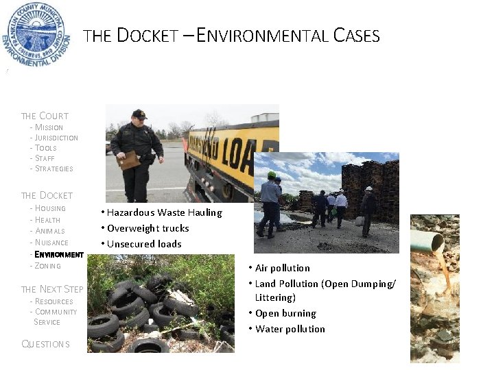 THE DOCKET – ENVIRONMENTAL CASES THE COURT - MISSION - JURISDICTION - TOOLS -