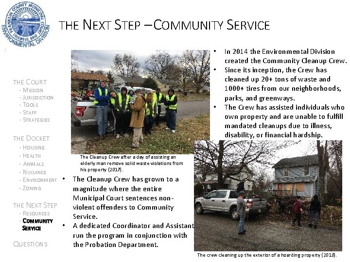 THE NEXT STEP – COMMUNITY SERVICE • • THE COURT - MISSION - JURISDICTION