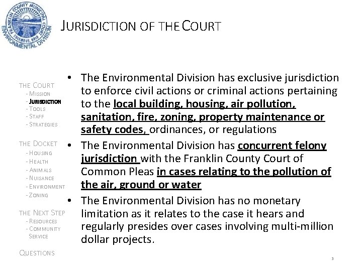 JURISDICTION OF THE COURT • The Environmental Division has exclusive jurisdiction to enforce civil
