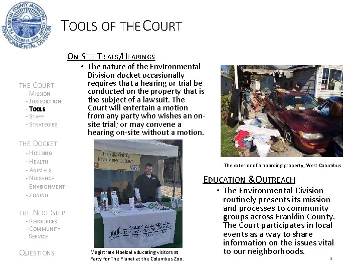 TOOLS OF THE COURT ON-SITE TRIALS/HEARINGS THE COURT - MISSION - JURISDICTION - TOOLS