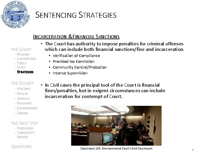 SENTENCING STRATEGIES INCARCERATION & FINANCIAL SANCTIONS THE COURT - MISSION - JURISDICTION - TOOLS