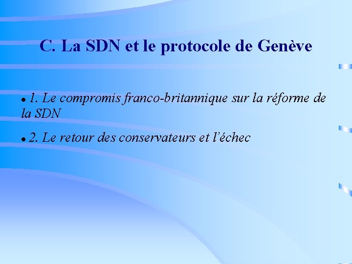 C. La SDN et le protocole de Genève 1. Le compromis franco-britannique sur la