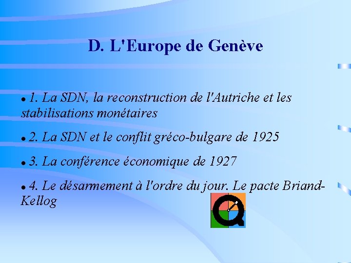 D. L'Europe de Genève 1. La SDN, la reconstruction de l'Autriche et les stabilisations