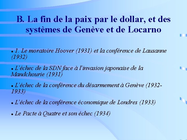 B. La fin de la paix par le dollar, et des systèmes de Genève