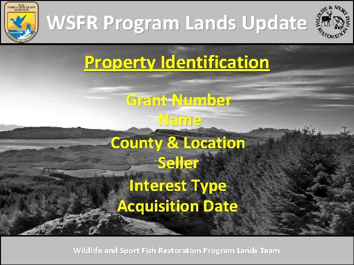 WSFR Program Lands Update Property Identification Grant Number Name County & Location Seller Interest