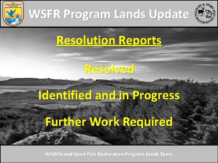 WSFR Program Lands Update Resolution Reports Resolved Identified and in Progress Further Work Required