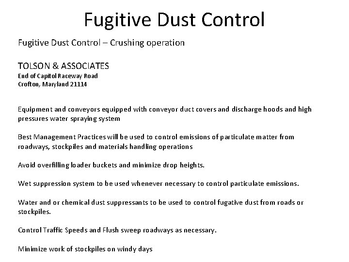 Fugitive Dust Control – Crushing operation TOLSON & ASSOCIATES End of Capitol Raceway Road
