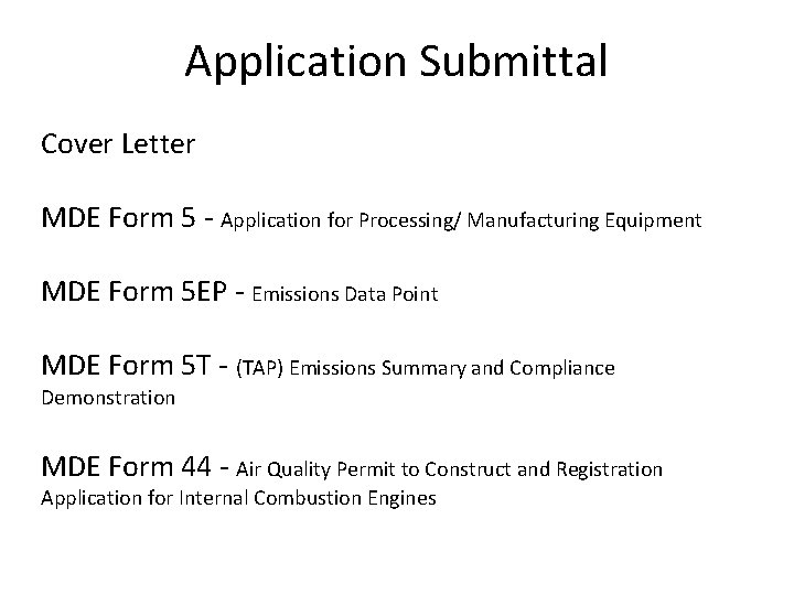 Application Submittal Cover Letter MDE Form 5 - Application for Processing/ Manufacturing Equipment MDE