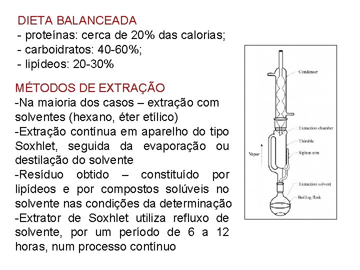 DIETA BALANCEADA - proteínas: cerca de 20% das calorias; - carboidratos: 40 -60%; - DIETA BALANCEADA - proteínas: cerca de 20% das calorias; - carboidratos: 40 -60%; -